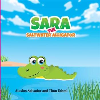 Sara the Saltwater Alligator