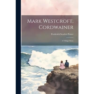 Mark Westcroft, Cordwainer | 拾書所