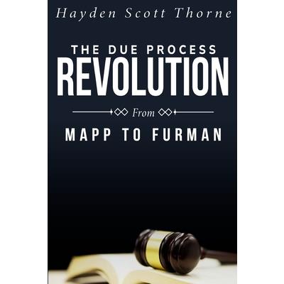 The Due Process Revolution from Mapp to Furman