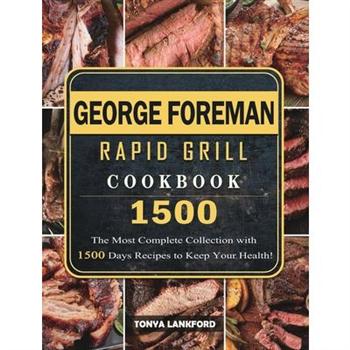 George Foreman Rapid Grill Cookbook 1500