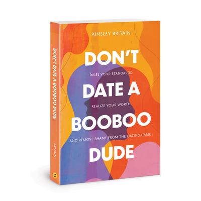 Don’t Date a Booboo Dude