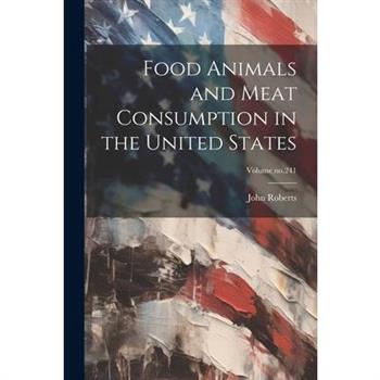 Food Animals and Meat Consumption in the United States; Volume no.241