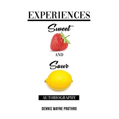 Experiences Sweet and Sour