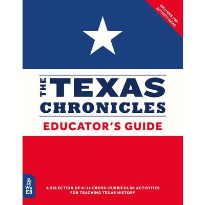 The Texas Chronicles Educator’s Guide