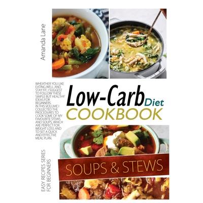Low Carb Diet Cookbook Soups & Stews