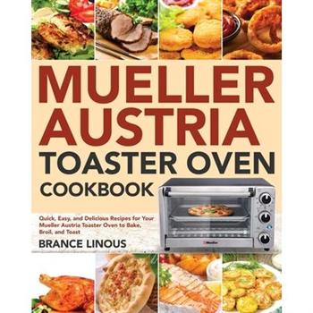 Mueller Austria Toaster Oven Cookbook