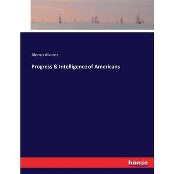 Progress & Intelligence of Americans