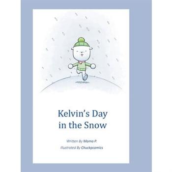 Kelvin’s Day in the Snow