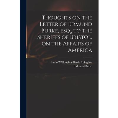 Thoughts on the Letter of Edmund Burke, Esq., to the Sheriffs of Bristol, on the Affairs of America | 拾書所