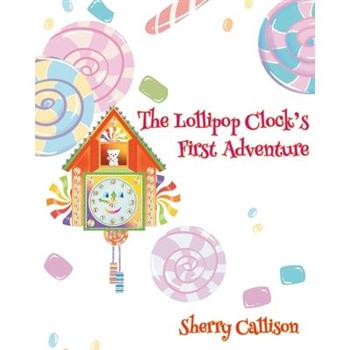The Lollipop Clock’s First Adventure