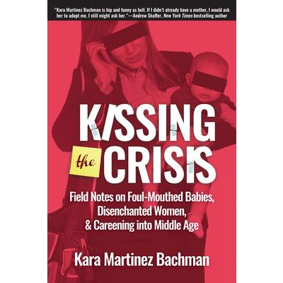 Kissing the Crisis