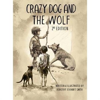 Crazy Dog and the Wolf