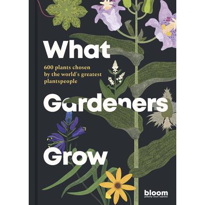 What Gardeners Grow | 拾書所