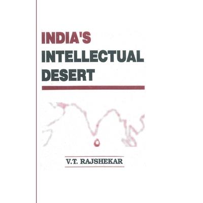 India’s Intellectual Desert