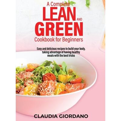 A Complete Lean and Green Cookbook for Beginners