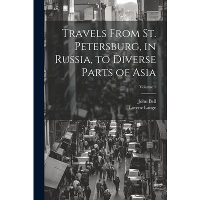 Travels From St. Petersburg, in Russia, to Diverse Parts of Asia; Volume 1 | 拾書所