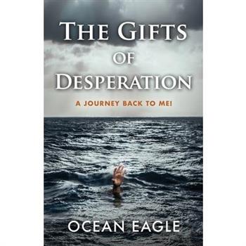 The Gifts of Desperation