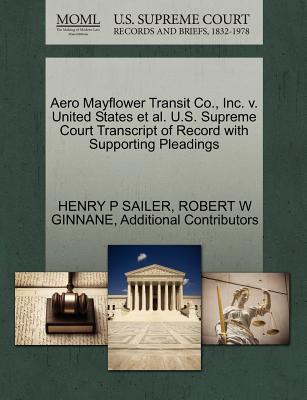 Aero Mayflower Transit Co., Inc. V. United States et al. U.S. Supreme Court Transcript of Record with Supporting Pleadings
