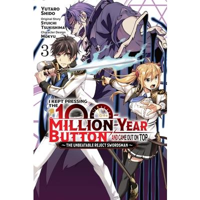 I Kept Pressing the 100-Million-Year Button and Came Out on Top, Vol. 3 (Manga)