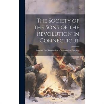 The Society of the Sons of the Revolution in Connecticut