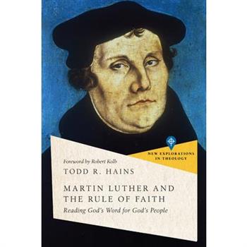 Martin Luther and the Rule of Faith