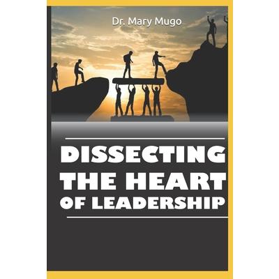 Dissecting the Heart of Leadership