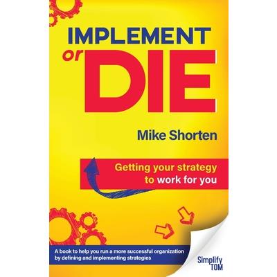 Implement or Die