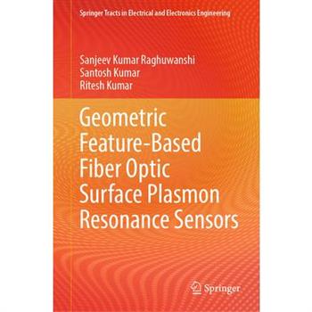 Geometric Feature-Based Fiber Optic Surface Plasmon Resonance Sensors