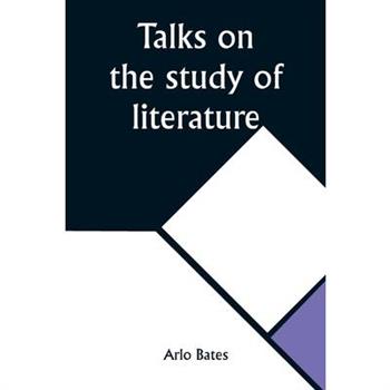 Talks on the study of literature