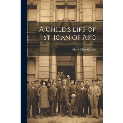 A Child’s Life of St. Joan of Arc