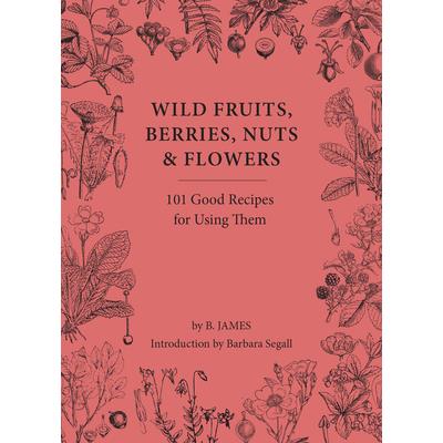 Wild Fruits, Berries, Nuts & Flowers