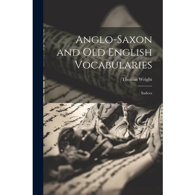 Anglo-Saxon and Old English Vocabularies | 拾書所