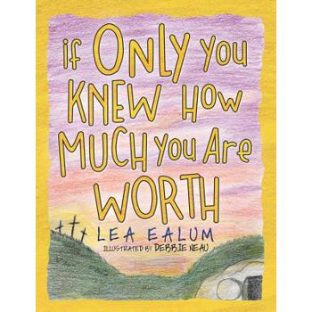 If Only You Knew How Much You Are Worth