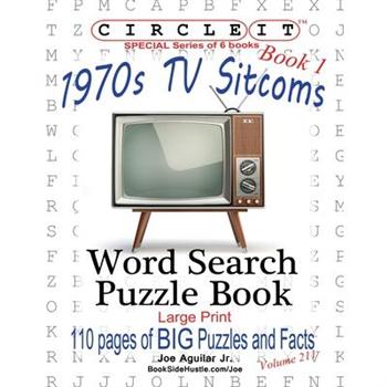 Circle It, 1970s Sitcoms Facts, Book 1, Word Search, Puzzle Book