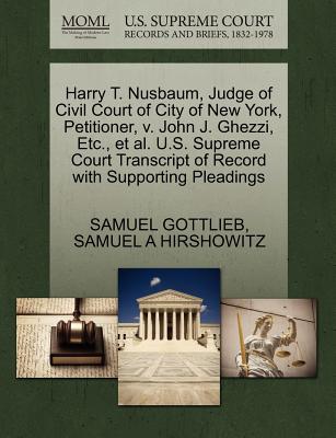 Harry T. Nusbaum, Judge of Civil Court of City of New York, Petitioner, V. John J. Ghezzi, Etc., Et Al. U.S. Supreme Court Transcript of Record with Supporting Pleadings