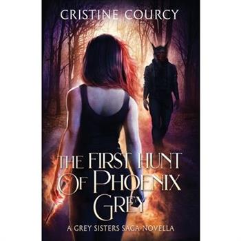 The First Hunt of Phoenix Grey