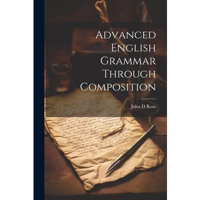 Advanced English Grammar Through Composition | 拾書所