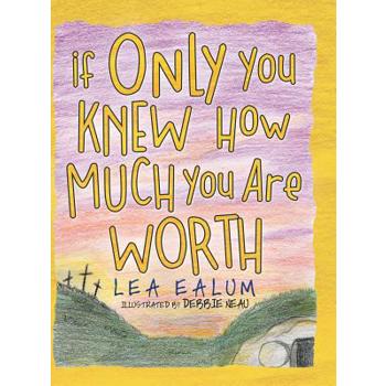 If Only You Knew How Much You Are Worth
