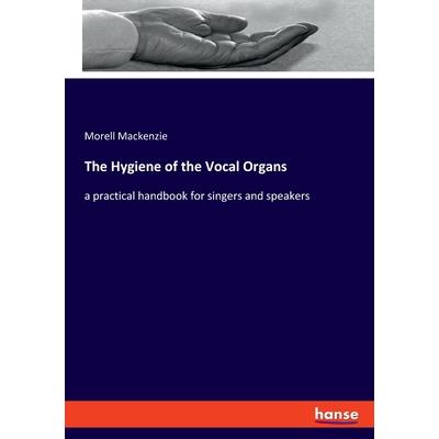 The Hygiene of the Vocal Organs | 拾書所