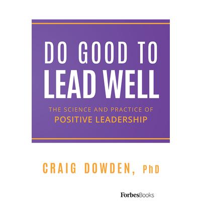 Do Good to Lead Well