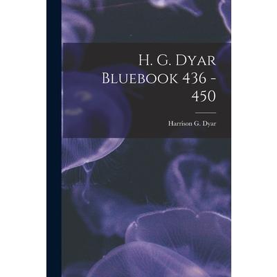 H. G. Dyar Bluebook 436 - 450