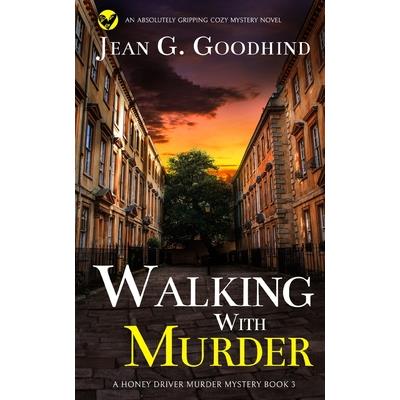 WALKING WITH MURDER an absolutely gripping cozy mystery novel
