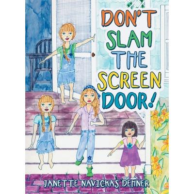 Don’t Slam the Screen Door!
