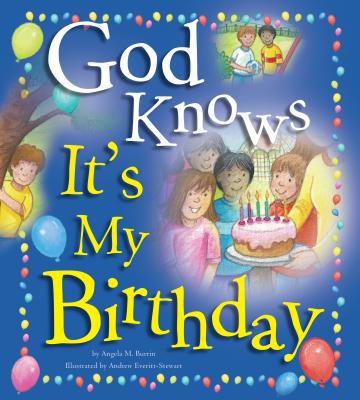 God Knows It’s My Birthday