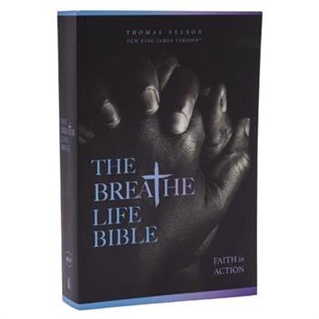 The Breathe Life Holy Bible: Faith in Action (Nkjv, Paperback, Red Letter, Comfort Print)
