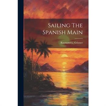 Sailing The Spanish Main