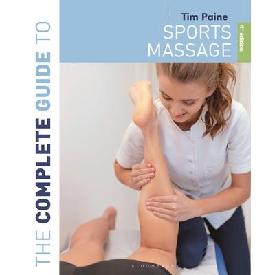 The Complete Guide to Sports Massage 4th Edition