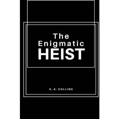The Enigmatic Heist