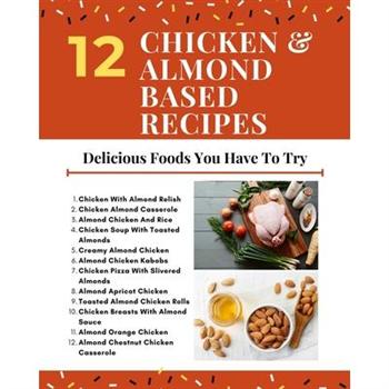 12 Chicken And Almond Based Recipes - Delicious Foods You Have To Try - Red White Yellow Modern Cover
