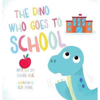 The Dino Who Goes to School